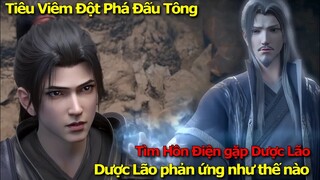 Tiêu Viêm Đột Phá Đấu Tông Dược Lão Phản Ứng Như Thế Nào | Đấu Phá Thương Khung