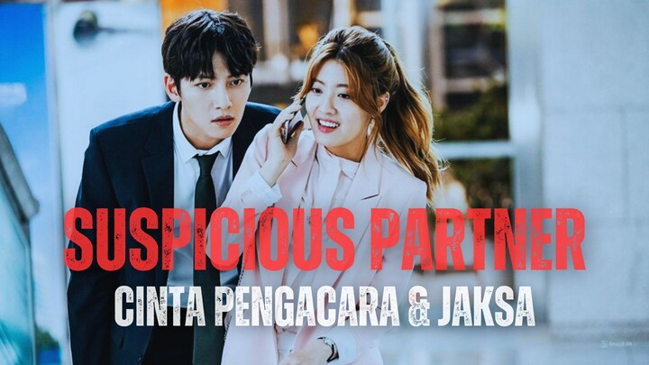 SUSPICIOUS PARTNER FULL SEASON - KISAH CINTA JAKSA GANTENG KE PENGACARA CANTIK