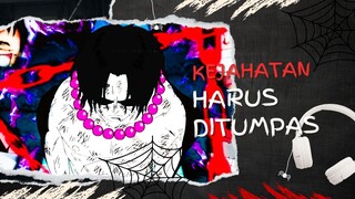 KEJAHATAN HARUS DITUMPAS (AMV ONE PIECE)