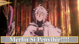 Fate Apocrypha - Merlin Si Penyihir!!!!