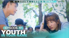 Youth In Your Name - Episode 17 Hindi Dubbed