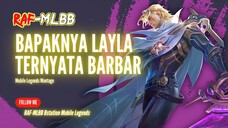 [4K]BAPAKNYA LAYLA DILUAR NURUL TERNYATA BARBAR - MOBILE LEGENDS GMV