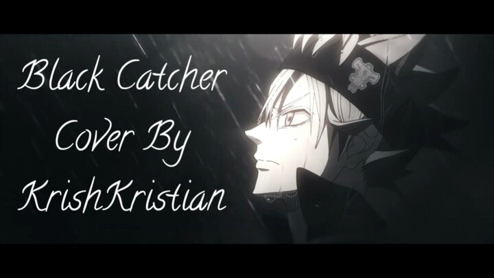 [ Opening Black Clover ] | Black Catcher | Cover | KrishKristian