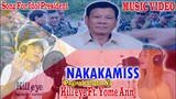 Nakakamiss - Kill eye Ft. Yome Ann (Song For Idol President Rodrigo Roa Duterte) Music Video