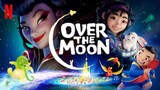 OVER THE MOON { 2020 } | DUBBED INDONESIA HD