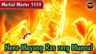 Martial Master 1559 ‼️Nene Moyang Ras Zerg