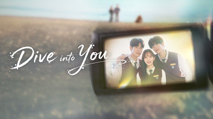 1. Dive To You English Sub