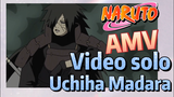 [Naruto] AMV| Video solo Uchiha Madara