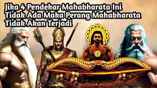 JIKA 4 PENDEKAR MAHABHARATA INI TIDAK ADA, MAKA PERANG MAHABHARATA TIDAK AKAN TERJADI!