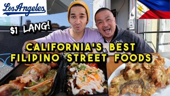 Pinaka Best FILIPINO STREET FOODS ng L.A. (ft. Pambansang Kolokoy)