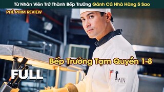 Từ Nhân Viên Trở Thành Bếp Trưởng Tạm Quyền Đưa Nhà Hàng Trở Lại Thời Hoàng Kim || Phê Phim Review