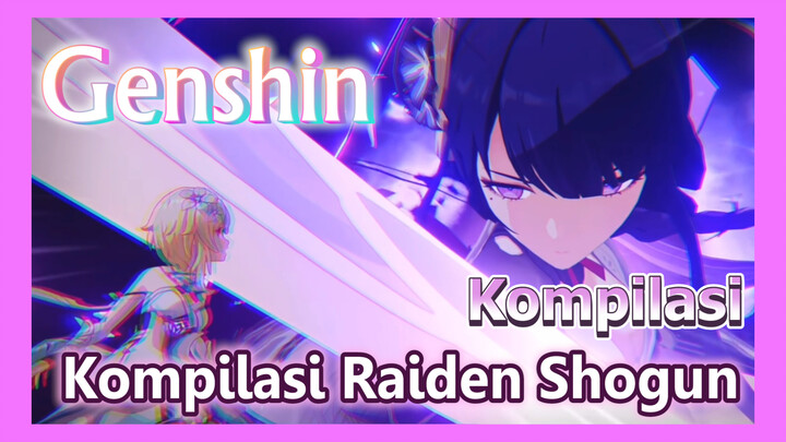 [Genshin, Kompilasi] Kompilasi Raiden Shogun