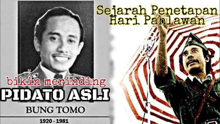PIDATO BUNG TOMO ASLI BIKIN MERINDING - Sejarah Penetapan Hari Pahlawan 10 November