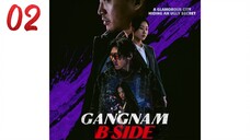 🇰🇷 EP 2 | Gangnam B-Side (2024) [Eng Sub]