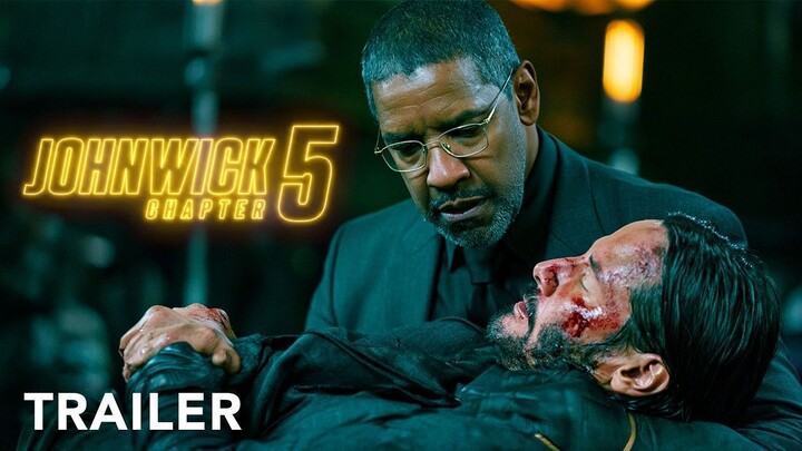 John Wick Chapter 5 - Concept Trailer - Keanu Reeves, Denzel Washington -  (Vers