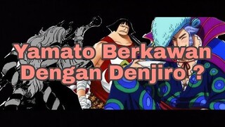 Yamato, Anak Kaido Yang Akan Menjadi Teman Atau Lawan ?