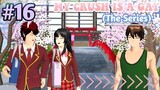 MY CRUSH IS A GAY (THE SERIES) || EPISODE #16 - Acceptance || LOVE STORY SAKURA SCHOOL SIMULATOR