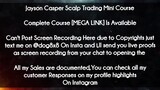 Jayson Casper Scalp Trading Mini Course course download