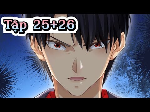 [ Review Manhua ] Tập 25-26: Bị coi là Phế Vật sau 3 năm Tôi trở thành Chiến Thần của đất nước!!