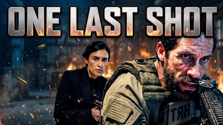ONE LAST SHOT