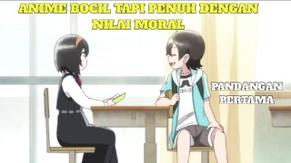 Memiliki Banyak Pesan Moral || Pandangan Pertama Jijou wo Shiranai Tenkousei