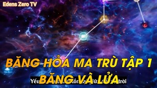 BĂNG HỎA MA TRÙ TẬP 1BĂNG VÀ LỬA