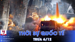 Thời sự Quốc tế trưa 6/12.Nga dội bão Iskander, tấn công Dnipropetrovsk;Syria vẫn giao tranh ác liệt