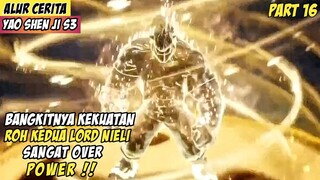 Roh Level Dewa Lord Nieli Yang Over Power - Alur Cerita Donghua #YSJ Part 16
