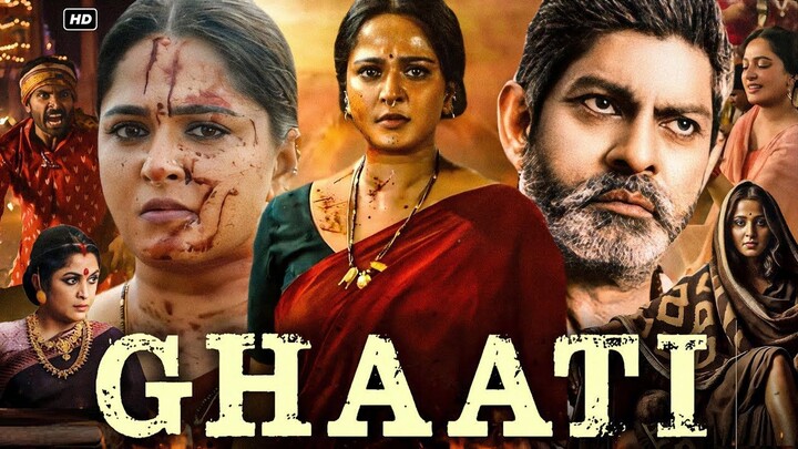 Ghaati (2025) – Full Movie | Anushka Shetty as Sheelavathi | Telugu Action Crime Drama (Hindi Dubbed