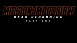 MISSION IPOSIBLE: DEAD RECONING UP COMING MOVIES