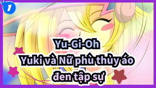 Yu-Gi-Oh
Yuki và Nữ phù thủy áo đen tập sự_1