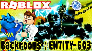 Roblox | KIA KUN RÉN RỒI THÌ NÓI ĐI CƯNG KHI GẶP QUÁI VẬT VAMY  TRONG Backrooms ENTITY-603