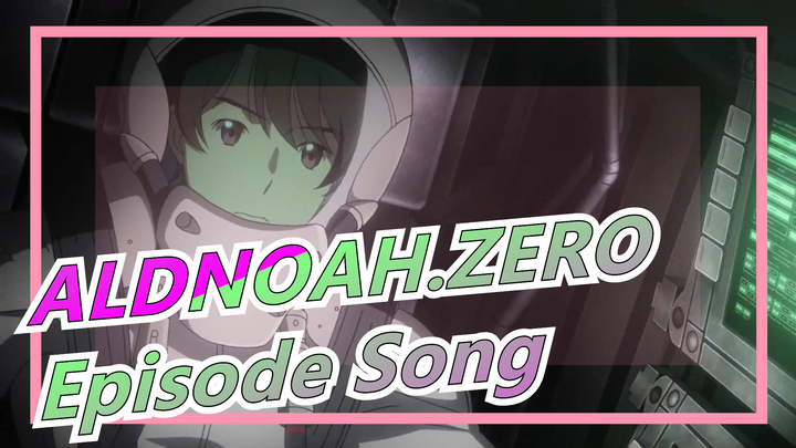 ALDNOAH.ZERO|[Sawano Hiroyuki-BRE@TH-LESS]Episode song with Chinese and English subtitles