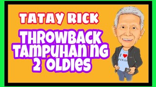 TATAY RICK :THROWBACK KULITAN /TAMPUHAN WITH TATA RUPING