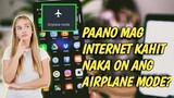PAANO MAG INTERNET NG NAKA AIRPLANE MODE ANG PHONE