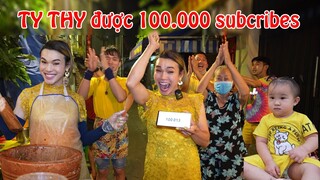 Tin nóng: Ty Thy chính thức được 100.000 người đăng ký - Ty Thy Vlog Gỏi đu đủ