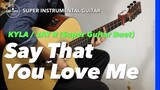 Say That You Love Me Kyla Jay R Instrumental guitar karaoke version with lyrics