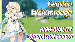 [Genshin,  Walkthrough]High-quality operation effect