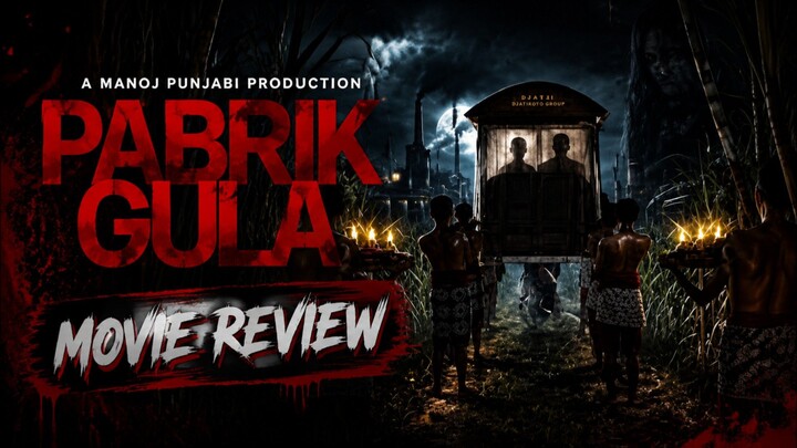 PABRIK GULA | MOVIE REVIEW FILM HORROR