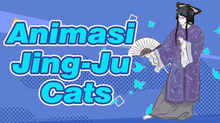 [Jing-Ju Cats] Animasi Fokus Mozi