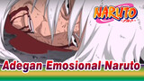 Adegan Emosional Naruto (1)