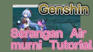 Serangan Air murni Tutorial