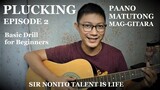 Paano Matutong Mag-Gitara | Plucking Episode 2