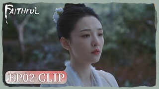 EP02 Clip | Meng Wan pursued the truth behind Rulan's death. | Faithful | 九义人 | ENG SUB