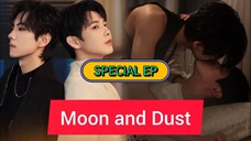 🇨🇳(ENG SUB) Moon And Dust (2025) EPISODE SPECIAL {Full}