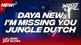 DJ DAYA NEW ( I'M MISSING YOU ) JUNGLE DUTCH BOOTLEG [NDOO LIFE]