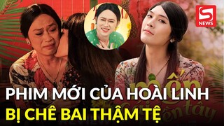 Phim mới của NS Hoài Linh bị chê bai thậm tệ: "Tôn vinh LGBT nhưng quá kệch cỡm, phản cảm"