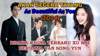 As Beautiful As You Dr4ma Terbaru Xu Kai & Seven Tan bapernya gak kelewat #asbeautifulasyou #xukai