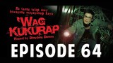 'Wag Kukurap Episode 64