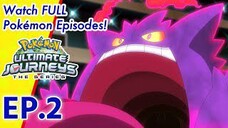 Pokémon Ultimate Journeys: The Series | EP2 The Winding Path to Greatness!